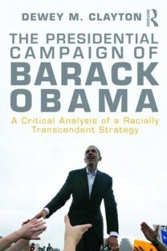 The Presidential Campaign of Barack Obama - Clayton, Dewey M.