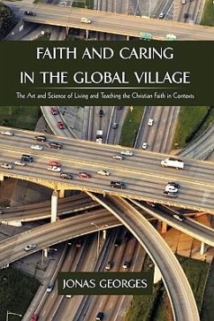 Faith and Caring in the Global Village - Jonas Georges, Georges; Jonas Georges