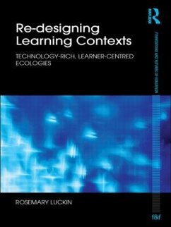 Re-Designing Learning Contexts - Luckin, Rosemary