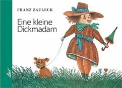 Die kleine Dickmadam - Zauleck, Franz