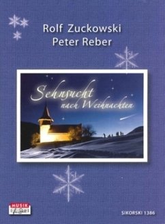 Sehnsucht nach Weihnachten - Zuckowski, Rolf;Reber, Peter