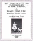 Wie lebten Prinzen und Prinzessinnen in Wirklichkeit? oder Erbsen ohne Ende!