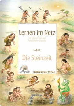 Die Steinzeit / Lernen im Netz 27 - Datz, Margret;Schwabe, Rainer W.