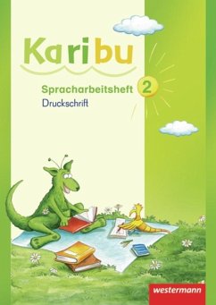Karibu 2. Spracharbeitsheft. Druckschrift - Berg, Katharina;Eichmeyer, Astrid;Gönning, Maria