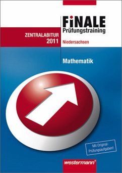 Finale - Prüfungstraining Zentralabitur Niedersachsen Prüfungstraining Zentralabitur Niedersachsen / Abiturhilfe Mathematik 2011 - Strick, Heinz Klaus; Gerber, Klaus; Peters, Jutta; Schmitz, Sandra