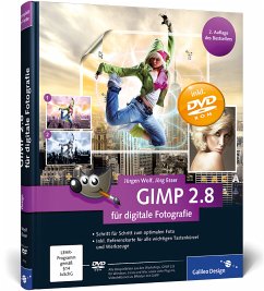 GIMP 2.8 für digitale Fotografie, m. DVD-ROM - Wolf, Jürgen; Esser, Jörg