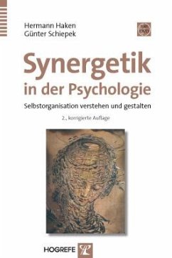 Synergetik in der Psychologie - Haken, Hermann;Schiepek, Günter