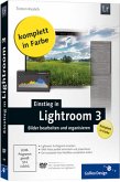 Einstieg in Lightroom 3 Bilder bearbeiten und organisieren
