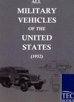 ALL MILITARY VEHICLES OF THE UNITED STATES (1952) - Ohne Autor