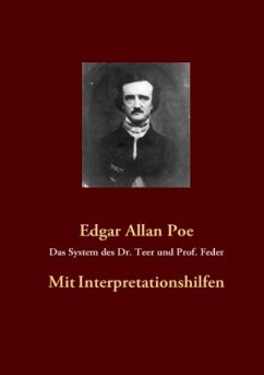 Das System des Dr. Teer und Prof. Feder - Poe, Edgar Allan
