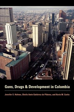 Guns, Drugs, and Development in Colombia - Holmes, Jennifer S.