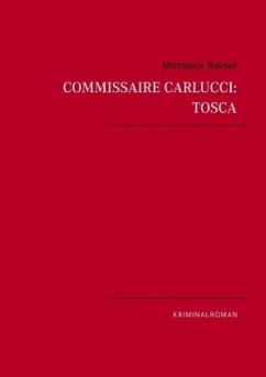 Commissaire Carlucci: TOSCA - Rainer, Monsieur