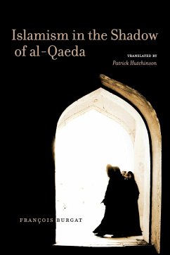 Islamism in the Shadow of al-Qaeda - Burgat, François