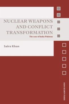 Nuclear Weapons and Conflict Transformation - Khan, Saira
