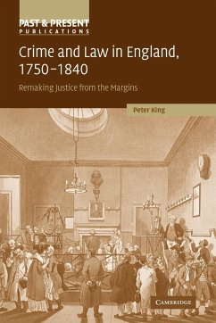 Crime and Law in England, 1750 1840 - King, Peter