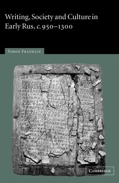 Writing, Society and Culture in Early Rus, C.950 1300 - Franklin, Simon; Simon, Franklin