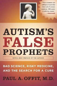 Autism's False Prophets - Offit, Paul A., MD