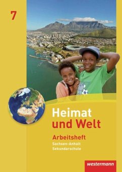 Heimat und Welt 7. Arbeitsheft. Sekundarschule. Sachsen-Anhalt - Dieckmann, Evelyn;Köppe, Heike;Lindau, Anne-Kathrin