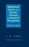 Marriage Gifts and Social Change in Ancient Palestine