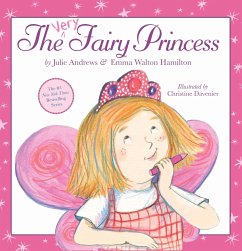 The Very Fairy Princess - Andrews, Julie; Hamilton, Emma Walton