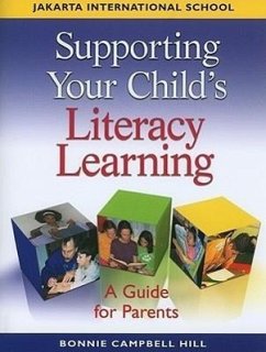 Supporting Your Child's Literacy Learning - Hill, Bonnie Campbell