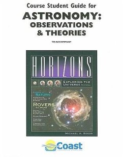 Astronomy: Observations & Theories: For Use with Horizons: Exploring the Universe - Cusano, Denise; Levine, Joel M.; Sibbernsen, Kendra