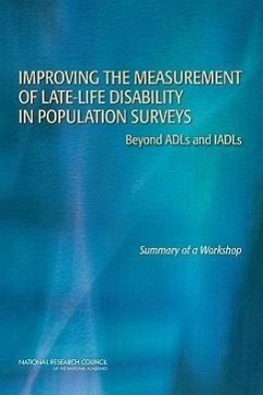 Improving the Measurement of Late-Life Disability in Population Surveys - National Research Council; Division of Behavioral and Social Sciences and Education; Committee on Population; Committee On National Statistics