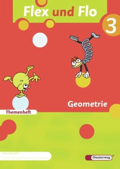 Flex und Flo. Themenheft Geometrie 3 - Arndt, Jana;Brall, Claudia;Breiter, Rolf