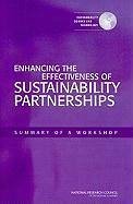 Enhancing the Effectiveness of Sustainability Partnerships - National Research Council; Policy And Global Affairs; Science and Technology for Sustainability Program