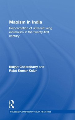 Maoism in India - Chakrabarty, Bidyut; Kujur, Rajat Kumar