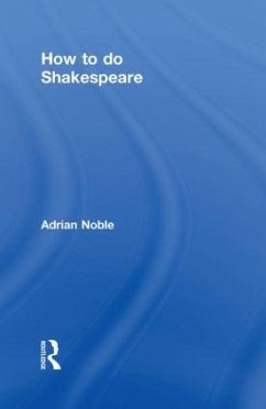 How to do Shakespeare - Noble, Adrian