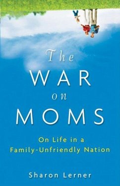 The War on Moms - Lerner, Sharon