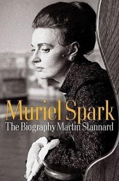 Muriel Spark: The Biography - Stannard, Martin