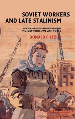 Soviet Workers and Late Stalinism - Filtzer, Donald