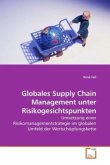 Globales Supply Chain Management unter Risikogesichtspunkten