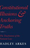 Constitutional Illusions and Anchoring Truths