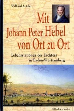 Mit Johann Peter Hebel von Ort zu Ort - Setzler, Wilfried