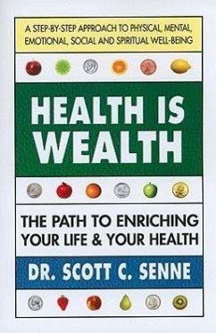 Health Is Wealth - Senne, Scott C