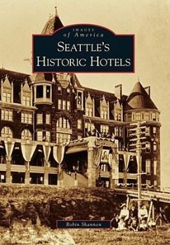 Seattle's Historic Hotels - Shannon, Robin