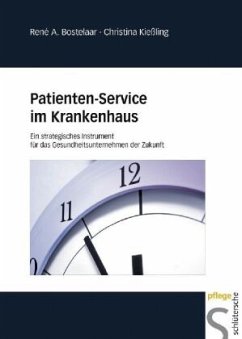Patienten-Service im Krankenhaus - Bostelaar, René A.;Kießling, Christiana
