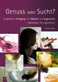 Genuss oder Sucht?