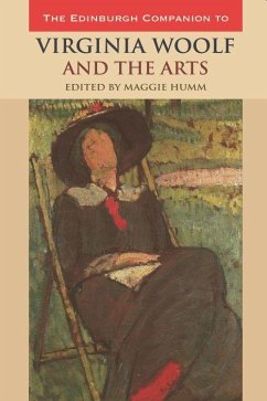 The Edinburgh Companion to Virginia Woolf and the Arts - Humm, Maggie (ed.)