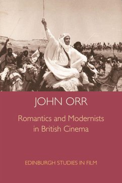 Romantics and Modernists in British Cinema - Orr, John