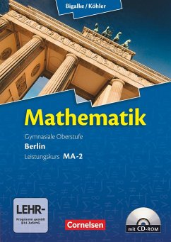 Mathematik Sekundarstufe II Leistungskurs. Qualifikationsphase Schülerbuch. Berlin - Köhler, Norbert;Bigalke, Anton;Ledworuski, Gabriele