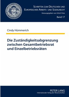 Die Zuständigkeitsabgrenzung zwischen Gesamtbetriebsrat und Einzelbetriebsräten - Hümmerich, Cindy