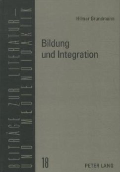 Bildung und Integration - Grundmann, Hilmar