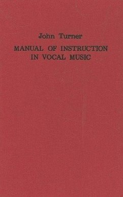 A Manual of Instruction in Vocal Music (1833) - Turner, John