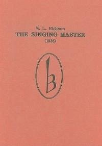 The Singing Master - Hickson, W E