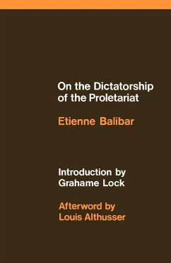 On the Dictatorship of the Proletariat - Balibar, Étienne