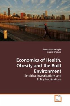 Economics of Health, Obesity and the Built Environment - Amarasinghe, Anura;D'Souza, Gerard